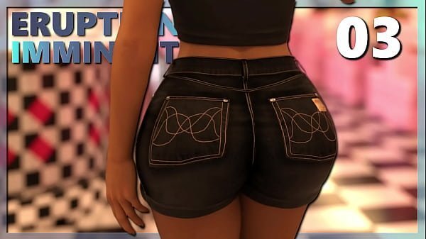 ERUPTION IMMINENT #03 • Look at that nice and thicc ass