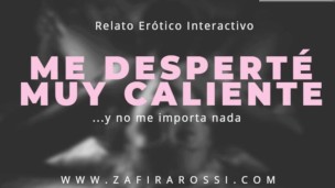 ME DESPERTÉ MUY CALIENTE Y NO ME IMPORTA NADA [ARGENTINA] AUDIO HOT