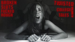 Twisted College Tales – 18 And RUINED – Volume 4 ´
