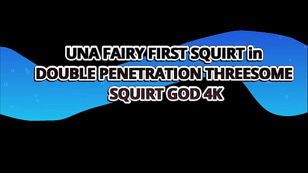Una Fairy’s Squirting Orgasm Fest With Dirty Old Man Dan & Dean!